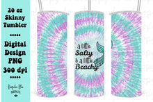 Load image into Gallery viewer, A Little Salty A Little Beachy Mermaid Tie Dye 20 oz Skinny Tumbler Wrap Digital Download
