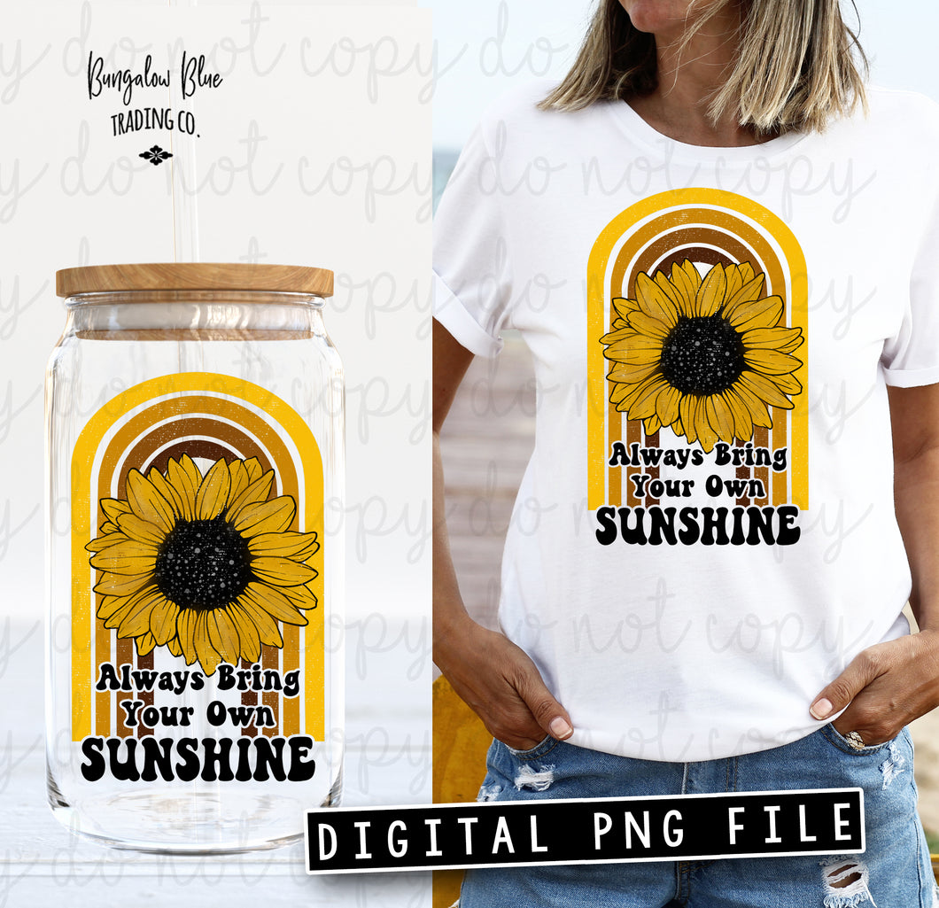 Always Bring Your Own Sunshine Glass Can Tumbler Wrap Digital Download