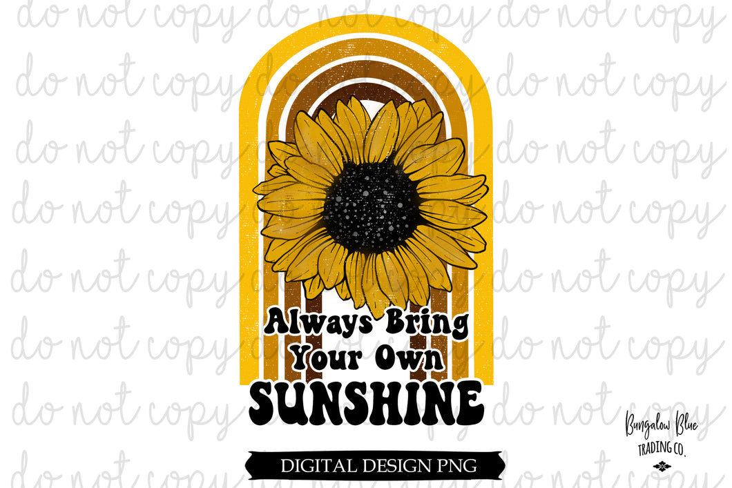 Always Bring Your Own Sunshine Digital Download