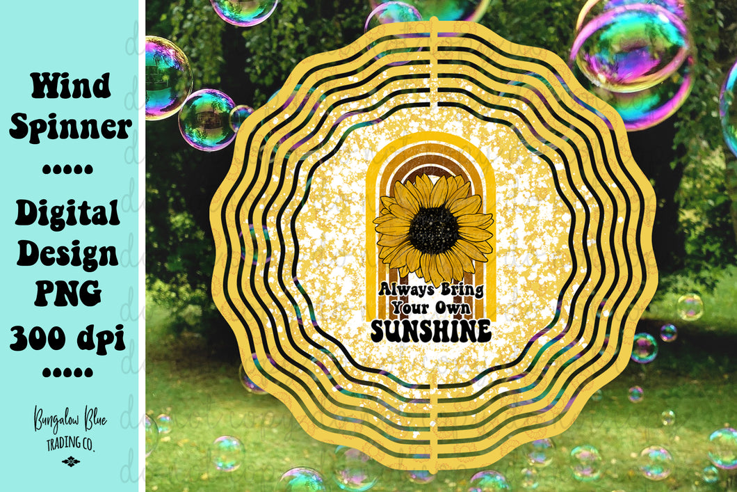 Always Bring Your Own Sunshine Spinner Digital Download