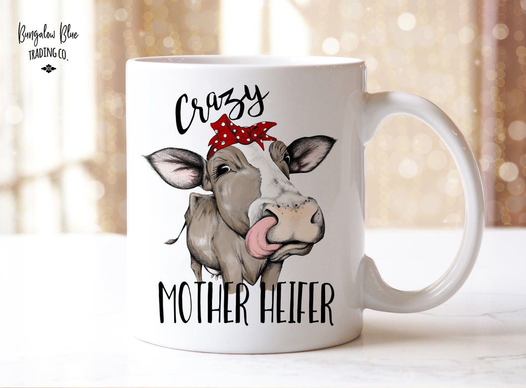 Crazy Mother Heifer Funny Cow Coffee Mug