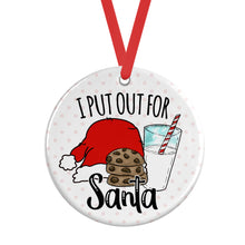 Load image into Gallery viewer, Funny Christmas Ornament - I Put Out For Santa
