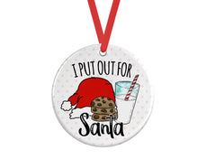 Load image into Gallery viewer, Funny Christmas Ornament - I Put Out For Santa
