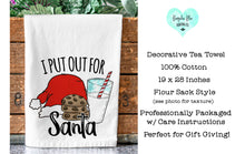 Load image into Gallery viewer, I Put Out For Santa Funny Christmas Tea Towel
