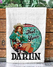 Load image into Gallery viewer, Not Your Darlin Funny Retro Cowgirl Tea Towel
