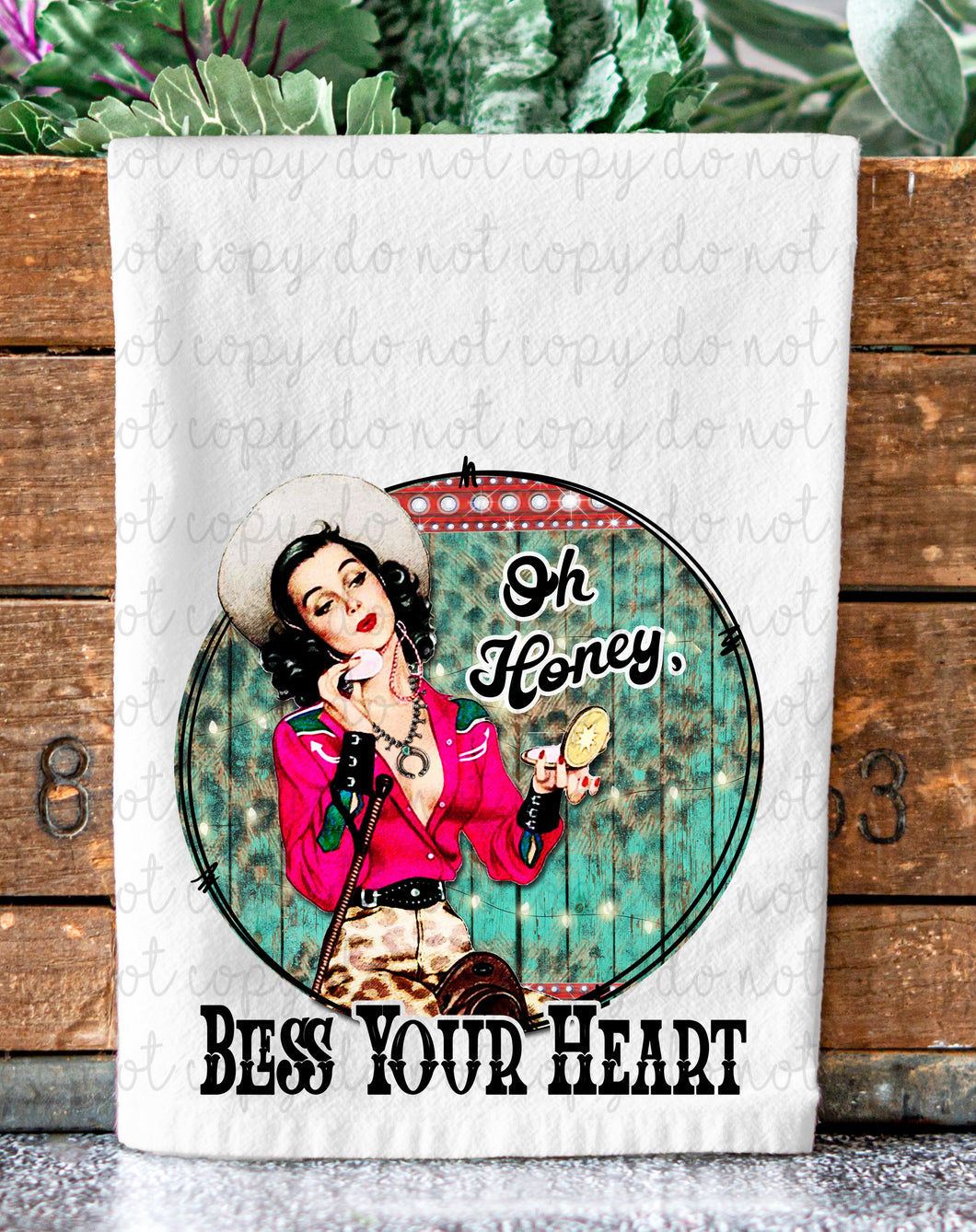 Oh Honey Bless Your Heart Cowgirl Tea Towel