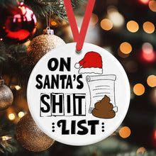 Load image into Gallery viewer, Funny Christmas Ornament - On Santa&#39;s Shit List
