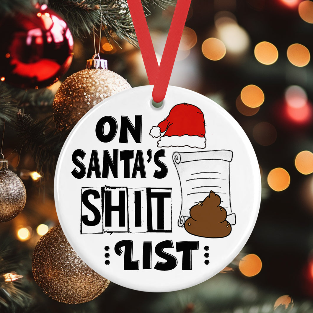 Funny Christmas Ornament - On Santa's Shit List