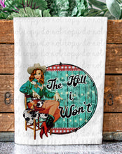 Load image into Gallery viewer, The Hell I Won&#39;t Funny Retro Cowgirl Tea Towel
