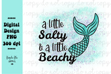 Load image into Gallery viewer, A Little Salty A Little Beach Mermaid Digital Design Download
