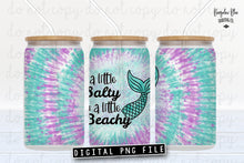 Load image into Gallery viewer, A Little Salty A Little Beachy Mermaid Glass Can Tumbler Wrap Digital Download
