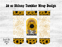 Load image into Gallery viewer, Always Bring Your Own Sunshine 20 oz Skinny Tumbler Wrap Digital Download
