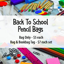 Load image into Gallery viewer, Back To School Pencil Bag Sets - Personalized Student
