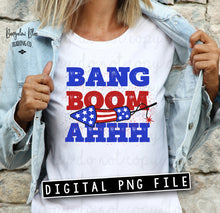 Load image into Gallery viewer, Bang Boom Ahhh 4th of July Digital Download - Version Two

