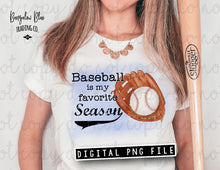 Load image into Gallery viewer, Baseball Is My Favorite Season - Digital Download
