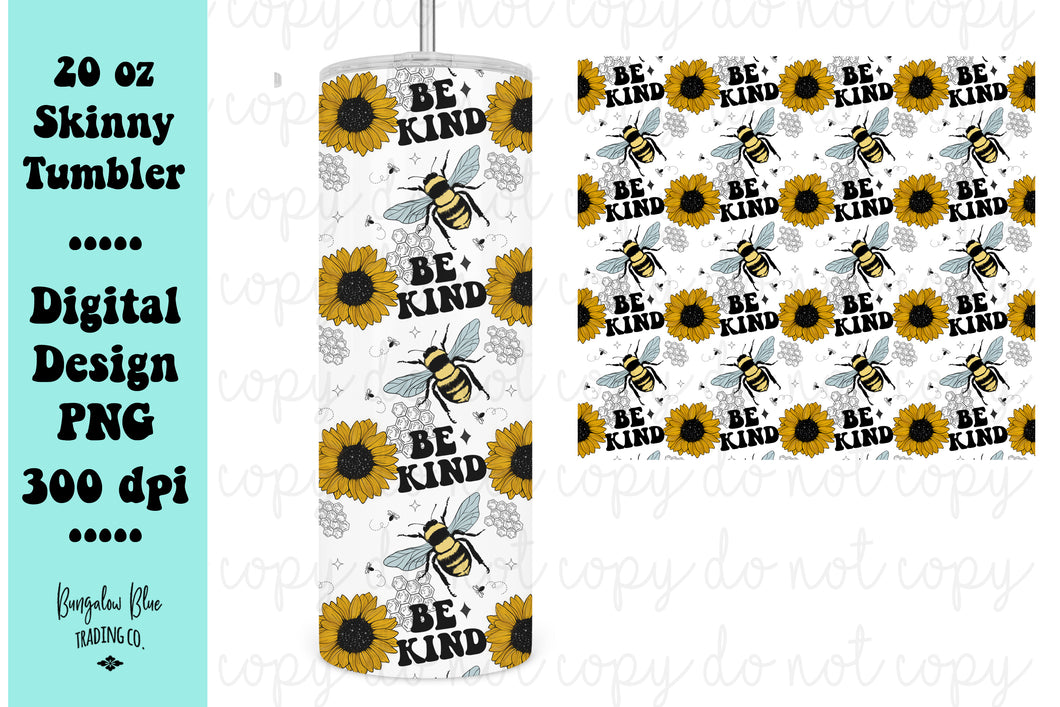 Bee Kind Bee & Sunflower 20 oz Skinny Tumbler Seamless Design Wrap Digital Download