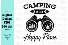 Load image into Gallery viewer, Camping Is My Happy Place - Digital Download

