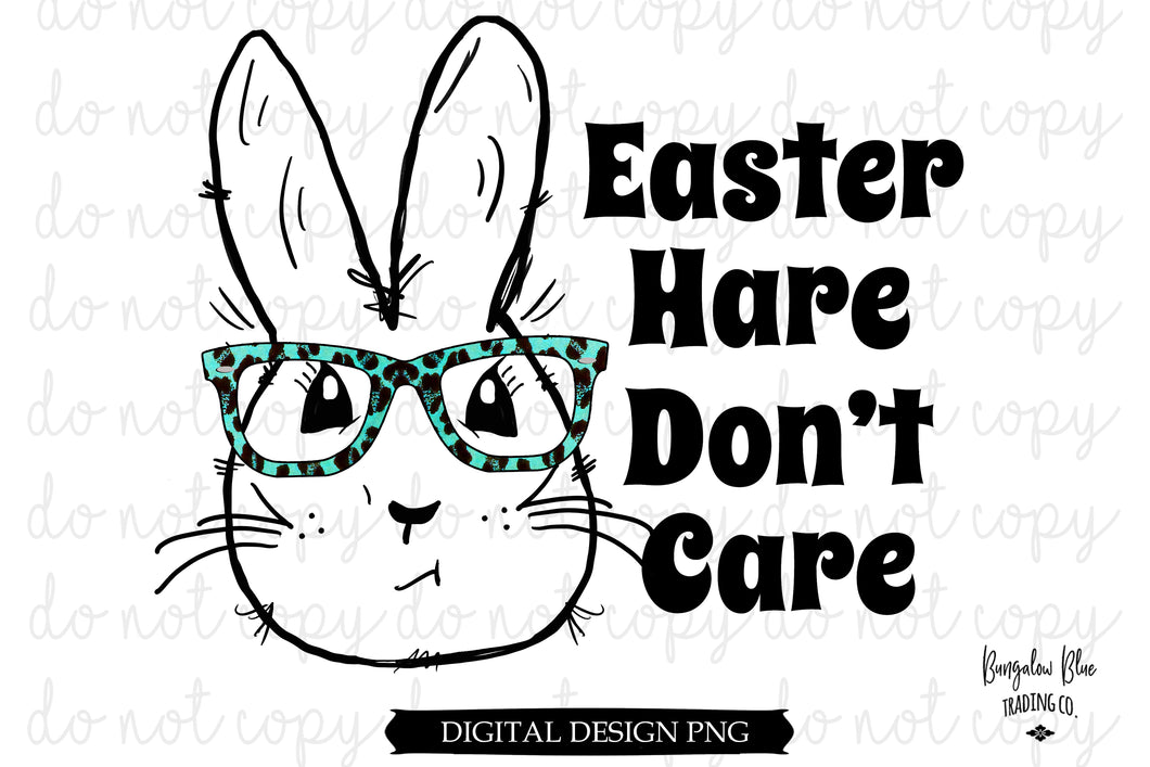 Easter Hare Don't Care Bunny w/ Turquoise Glasses Digital Download
