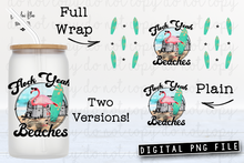 Load image into Gallery viewer, Flock Yeah Beaches Flamingo Sunglasses Glass Can Tumbler Wrap Digital Download
