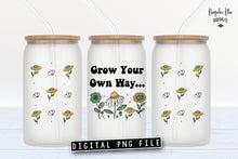 Load image into Gallery viewer, Grow Your Own Way Glass Can Tumbler Wrap Digital Download
