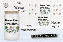 Load image into Gallery viewer, Grow Your Own Way Glass Can Tumbler Wrap Digital Download

