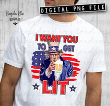 Load image into Gallery viewer, Uncle Sam I Want You To Get Lit 4th of July Digital Download
