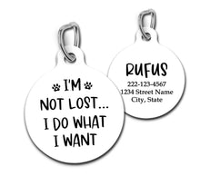 Load image into Gallery viewer, I&#39;m Not Lost I Do What I Want Pet ID Tag for Cats (w/ cat paws)
