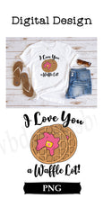 Load image into Gallery viewer, I Love You a Waffle Lot Digital Download
