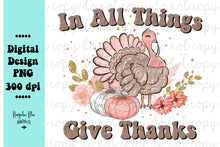 Load image into Gallery viewer, In All Things Give Thanks Digital Download
