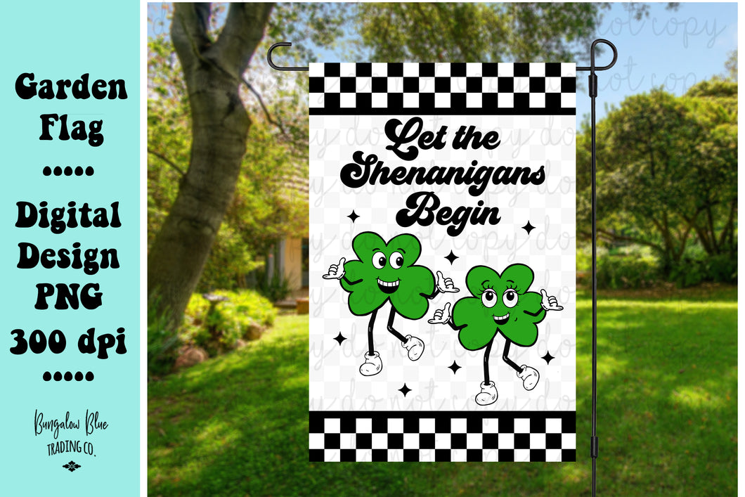 Let The Shenanigans Begin Garden Flag Digital Download