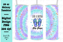 Load image into Gallery viewer, Life Is Better In Flip Flops Tie Dye 20 oz Skinny Tumbler Wrap Digital Download
