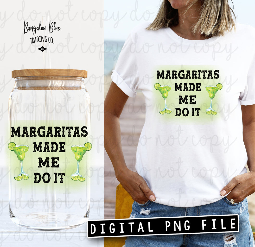 Margaritas Made Me Do It Glass Can Tumbler Wrap Digital Download