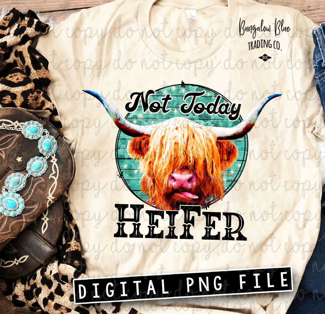 Not Today Heifer Cow Digital Download