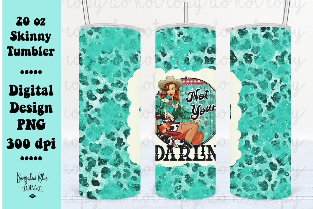 Not Your Darlin Retro Cowgirl 20 oz Skinny Tumbler Seamless Design Wrap Digital Download