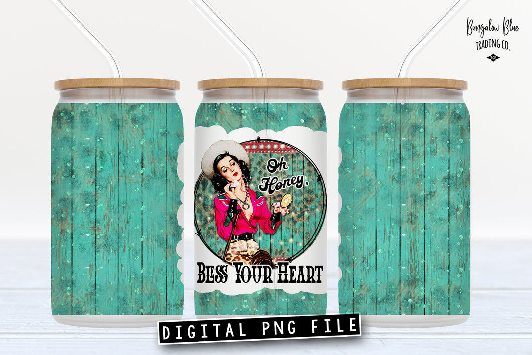 Oh Honey Bless Your Heart Cowgirl Glass Can Tumbler Wrap Digital Download