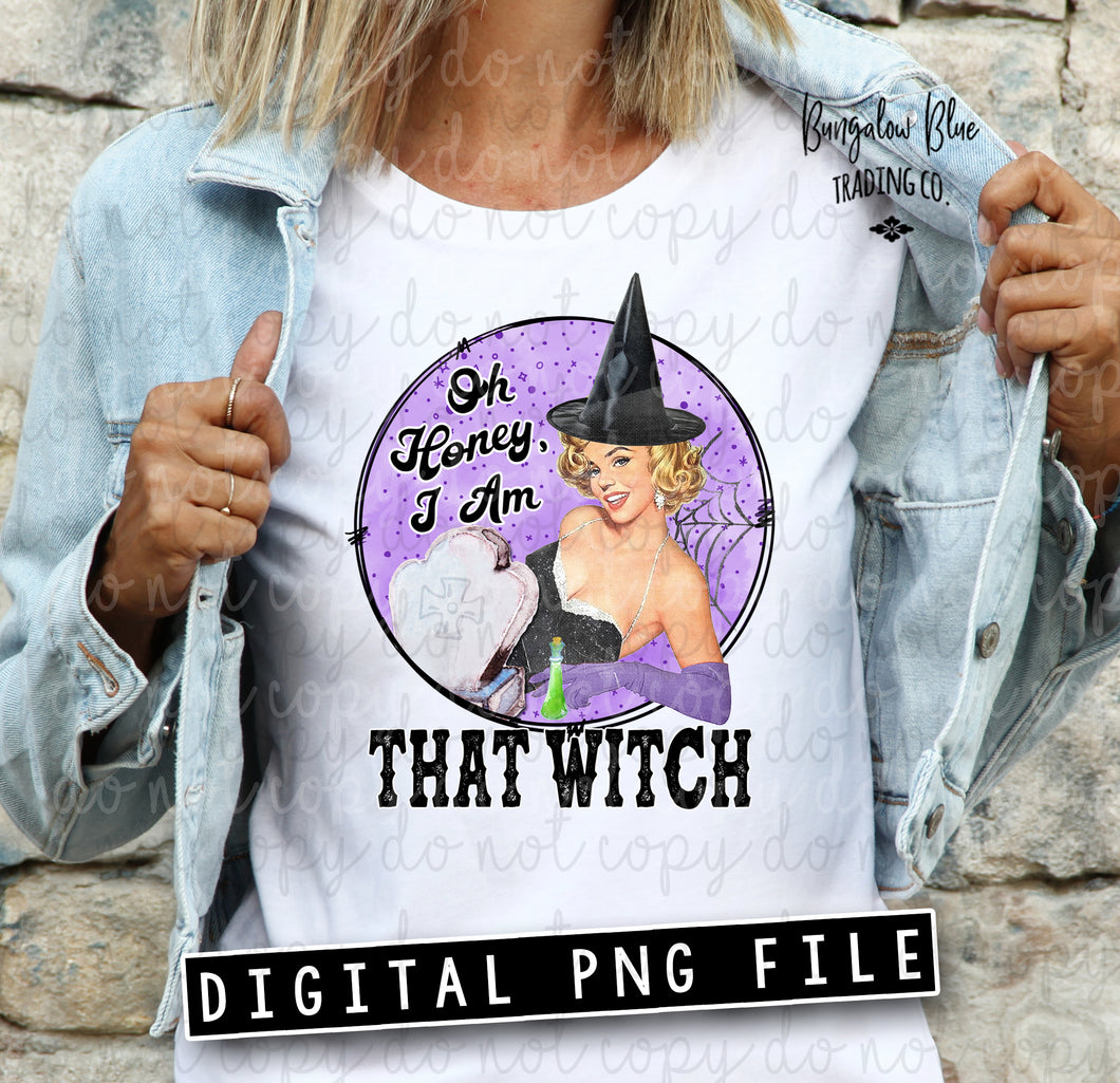 Oh Honey I Am That Witch Retro Halloween Digital Download