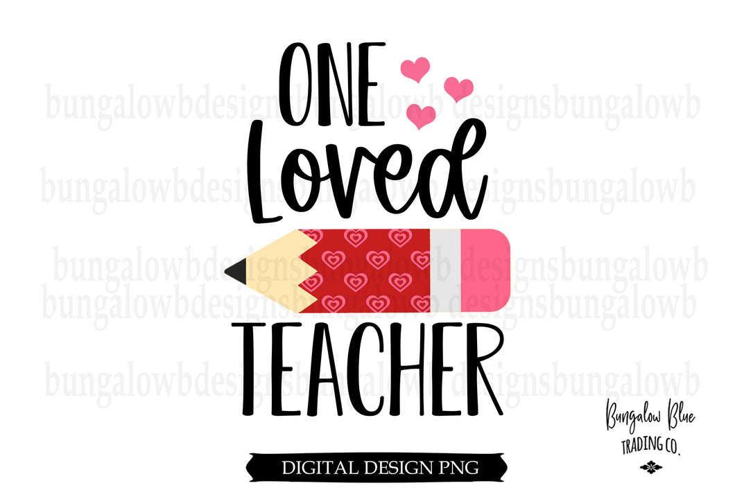 One Loved Teacher Digital Download