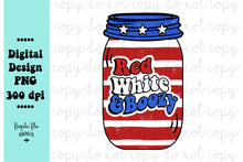Load image into Gallery viewer, Red White &amp; Boozy Jar  4th of July Digital Download
