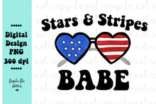Load image into Gallery viewer, Stars and Stripes Babe 4th of July Digital Download
