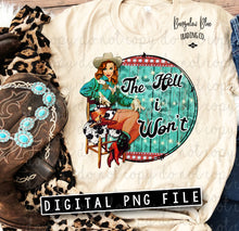Load image into Gallery viewer, The Hell I Won&#39;t Retro Cowgirl Digital Download
