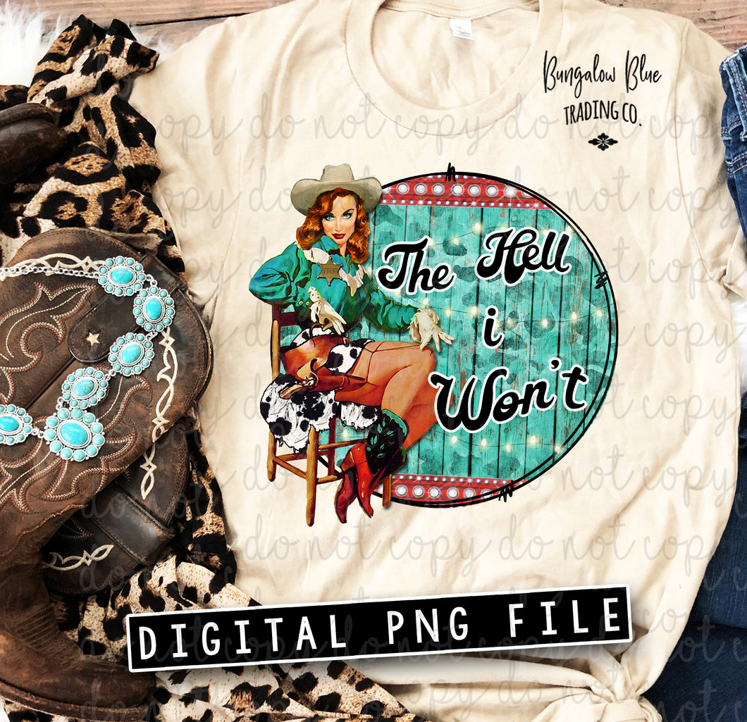 The Hell I Won't Retro Cowgirl Digital Download