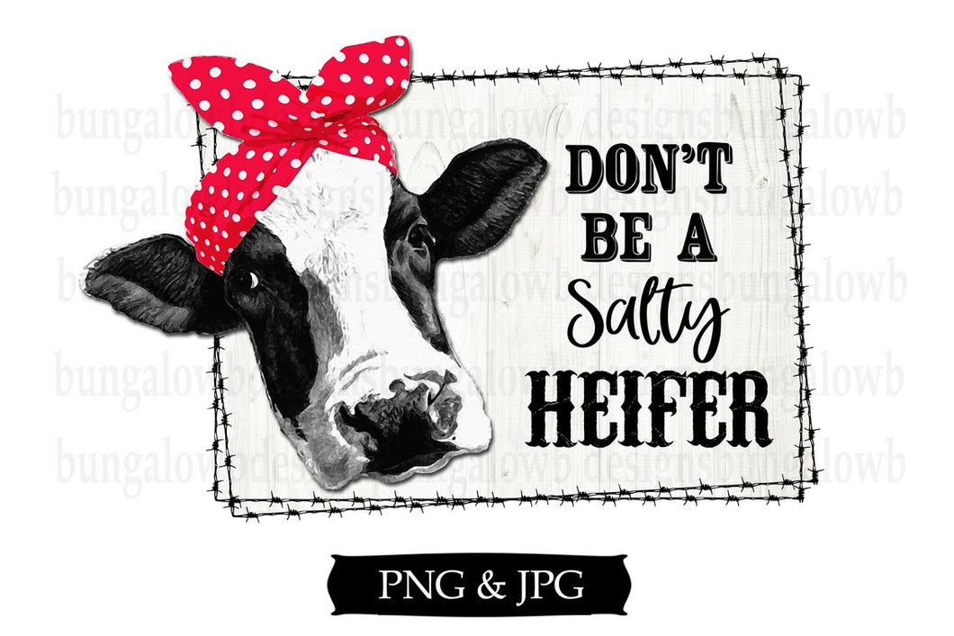 Don't Be a Salty Heifer Digital Download