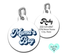 Load image into Gallery viewer, Mama&#39;s Boy Pet ID Tag for Cats &amp; Dogs
