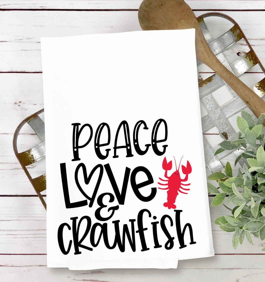 Peace Love Crawfish Tea Towel