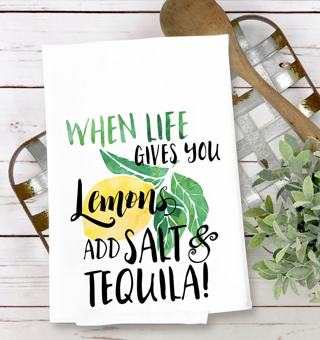 When Life Gives You Lemons add Salt and Tequila Tea Towel